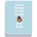 crazy things in my pussy and butt | Luis Durante